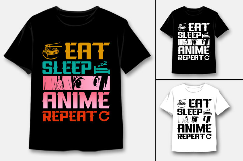 Eat Sleep Anime Repeat T-Shirt Design