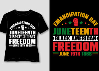 Emancipation Day Juneteenth Black American Freedom June 19th 1865 T-Shirt Design