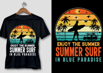 Enjoy The Summer Summer Surf In Blue Paradise T-Shirt Design