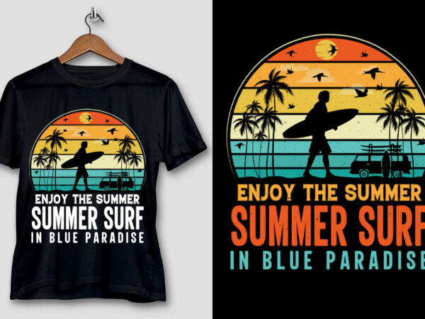 Enjoy the summer summer surf in blue paradise t-shirt design