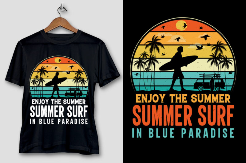 Enjoy The Summer Summer Surf In Blue Paradise T-Shirt Design