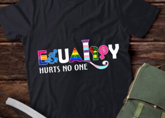 Equality Hurts No One LGBTQ Pride Human Rights Men Women T-Shirt ltsp