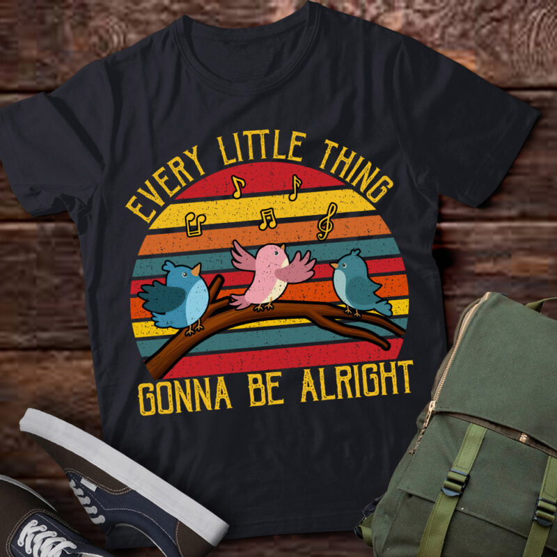 Every Vintage Little Singing Thing Is Gonna Be Birds Alright T-Shirt LTSP