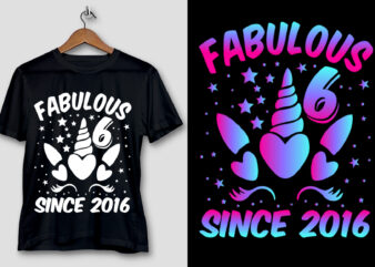 Fabulous 6 Since 2016 Unicorn T-Shirt Design
