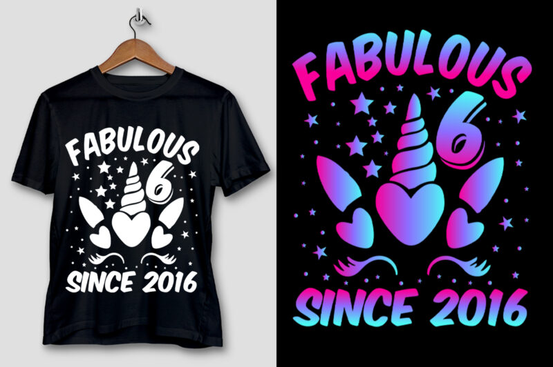 Fabulous 6 Since 2016 Unicorn T-Shirt Design