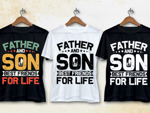 Father and son best friends for life t-shirt design