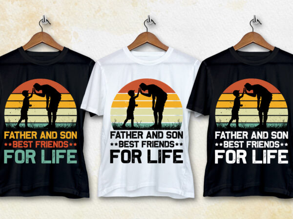 Father and son best friends for life t-shirt design