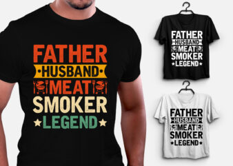 Father Husband Meat Smoker Legend T-Shirt Design