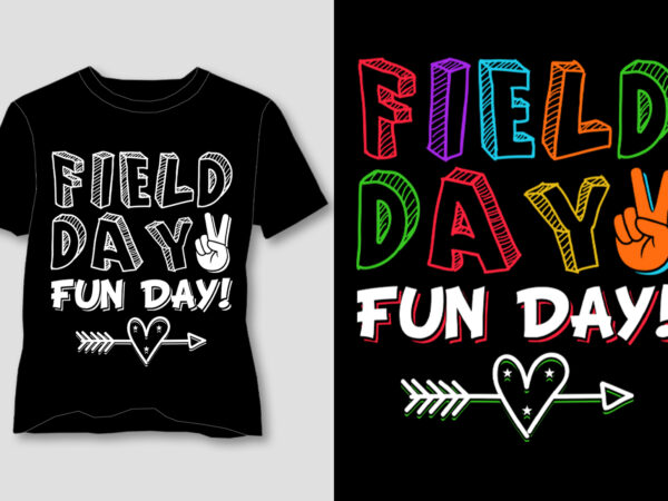 Field day fun day! t-shirt design