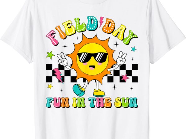 Field day fun in the sun let games begin 2024 teachers kids t-shirt