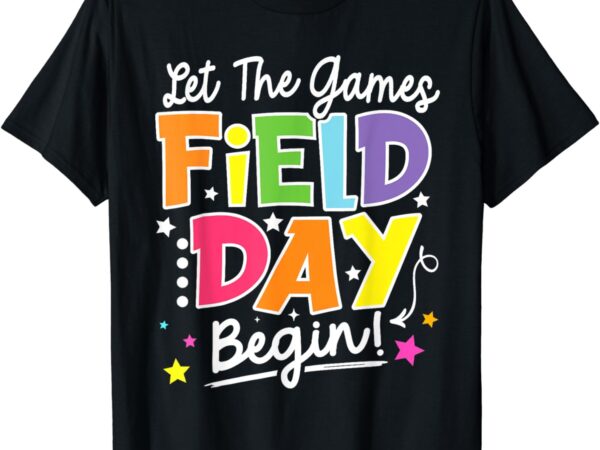 Field day let the games begin 2024 kids boys girls teachers t-shirt