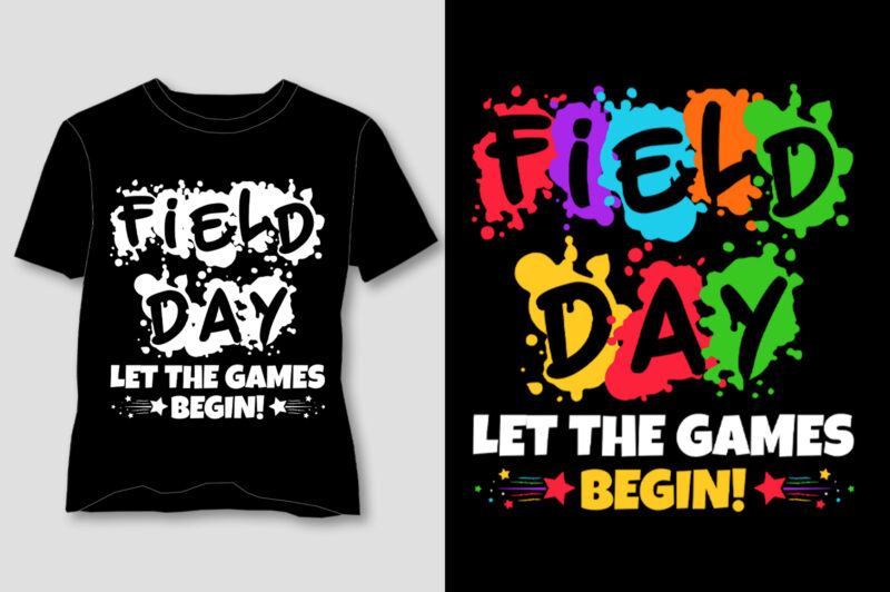 Field Day Let The Games Begin! T-Shirt Design