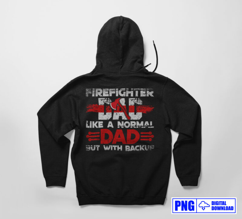 Thin Red Line Firefighter Dad PNG, Fathers Day Png, Daddy Png, Fire man Png, Firefighting Gift T shirt Design, Fire Dept Rescue Sublimation