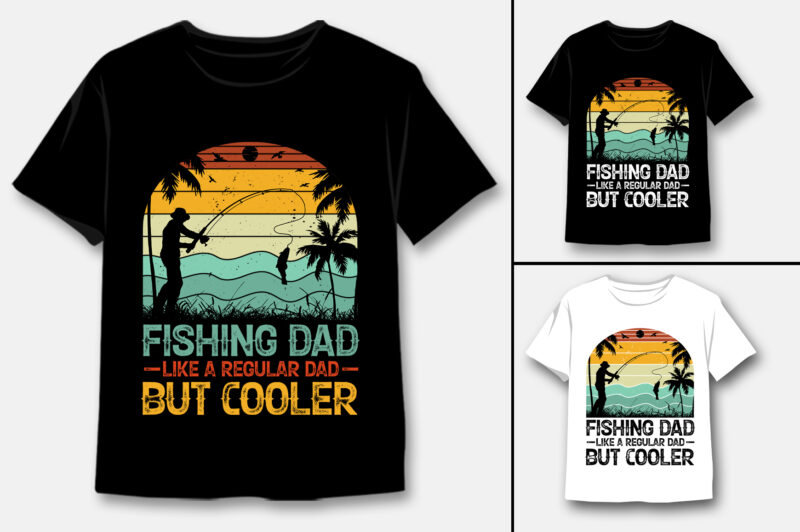 Fishing Dad Like A Regular Dad But Cooler T-Shirt Design