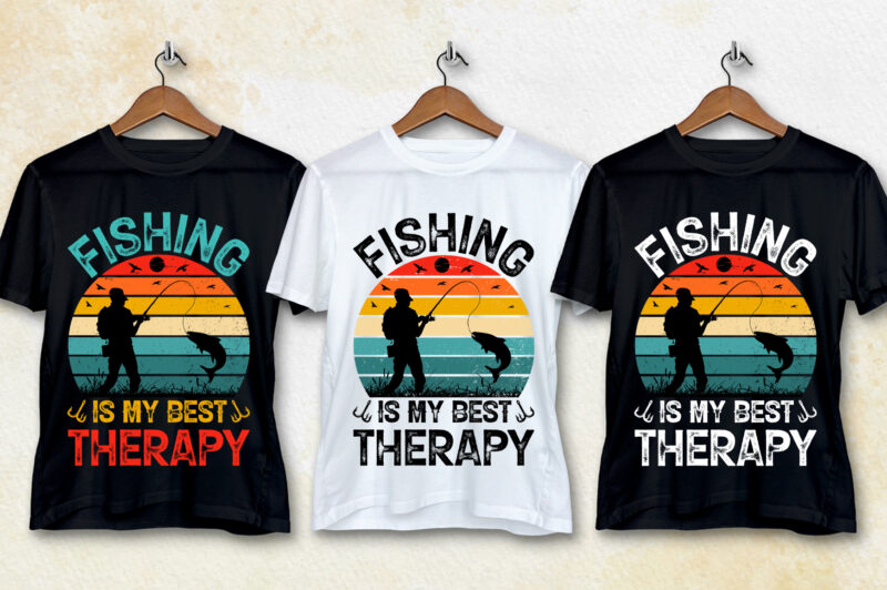 Fishing Is my Best Therapy T-Shirt Design