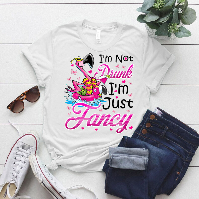 Flamingo I_m Not Drunk I_m Just Fancy T-Shirt ltsp