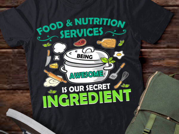 Food & nutrition services being awesome lunch lady t-shirt ltsp