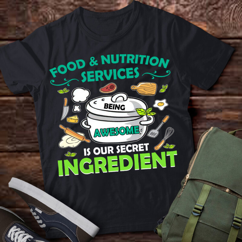 Food & Nutrition Services Being Awesome Lunch Lady T-Shirt ltsp