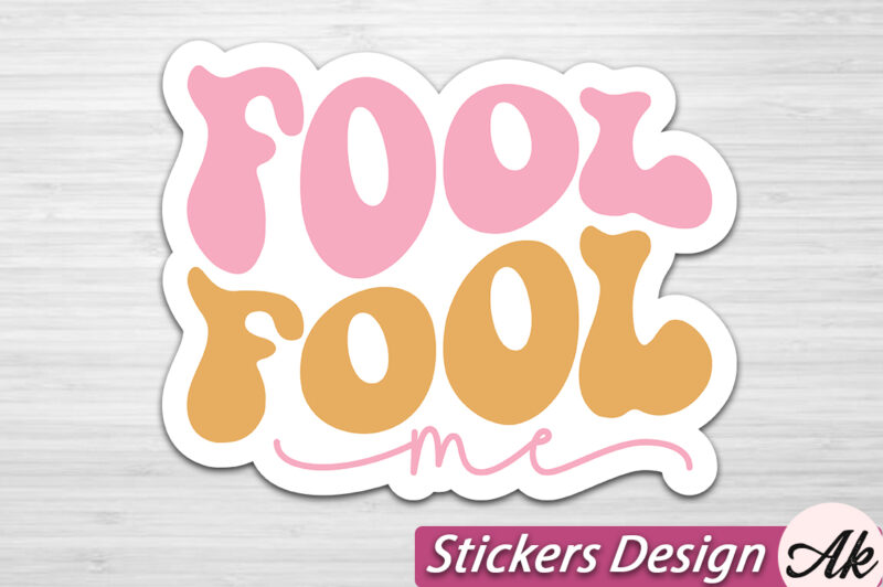 Fool me Stickers SVG