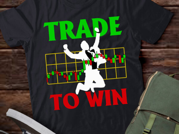 For trader trade to win stock market trader tshirt1