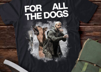 For all the Dogs t shirt graphic design