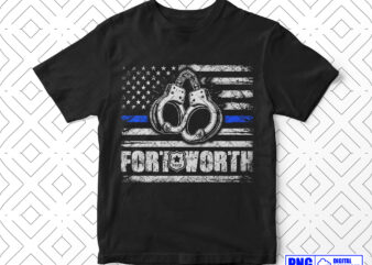 Policeman Blue Line USA Flag Police Officer Support Shirt PNG, Fort Worth Cop Gifts, 4th Of July Patriotic Distressed Png, Badge Clipart