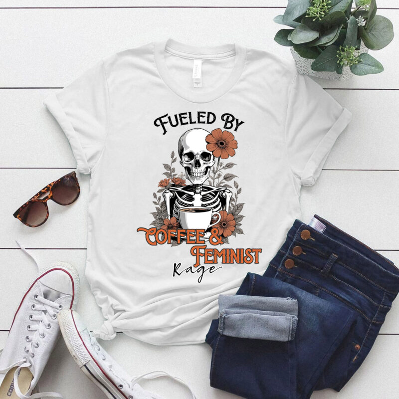 Fueled By Coffee & Feminist Rage Feminism Coffee Lovers T-Shirt ltsp