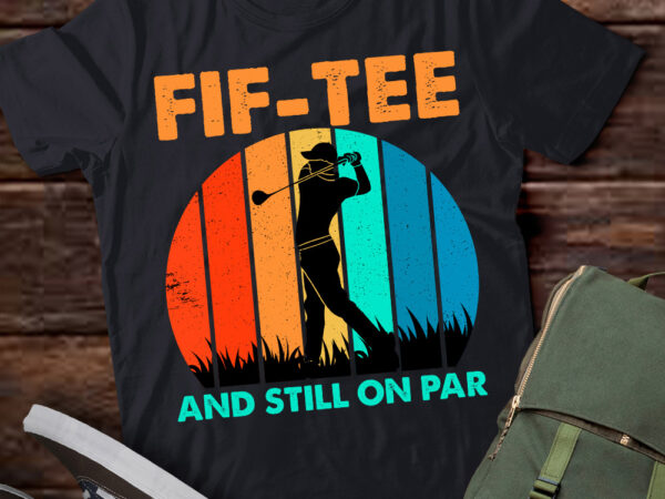 Funny 50th birthday golf pun golfing 50 year old golfer tee t-shirt ltsp