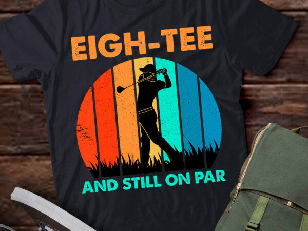 Funny 80th birthday golf pun golfing 80 year old golfer tee t-shirt ltsp