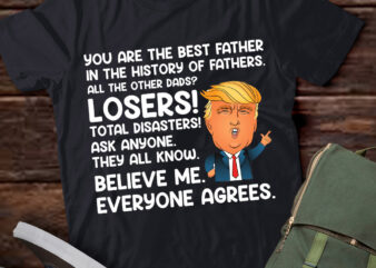 Funny Great Dad Donald Trump Father_s Day Gift Tee T-Shirt ltsp