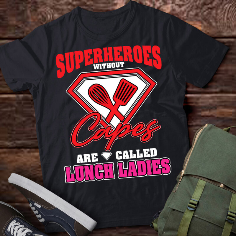 Funny Lunch Lady Superheroes Capes Cafeteria Worker Squad T-Shirt ltsp