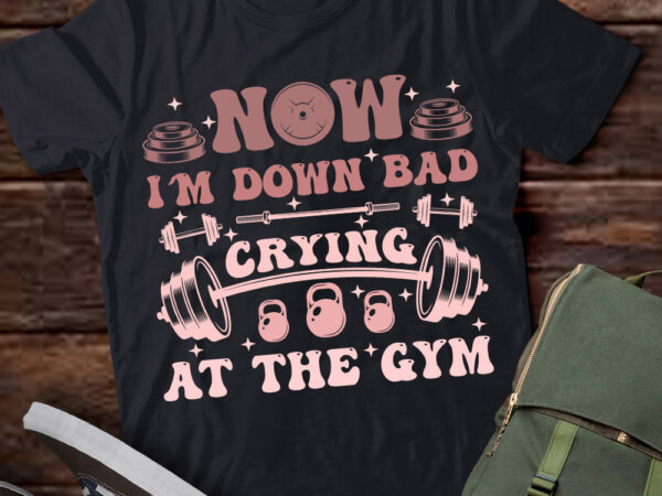 Funny now i’m down bad crying at the gym tank top ltsp t shirt graphic design