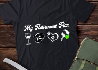 Funny Pickleball Retirement Plan Wine Dog Lover T-Shirt ltsp