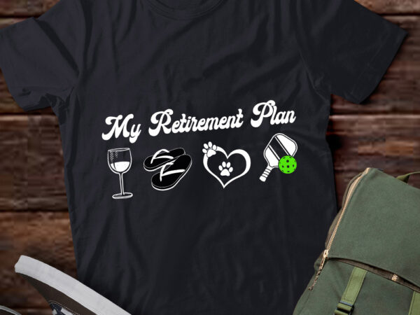 Funny pickleball retirement plan wine dog lover t-shirt ltsp