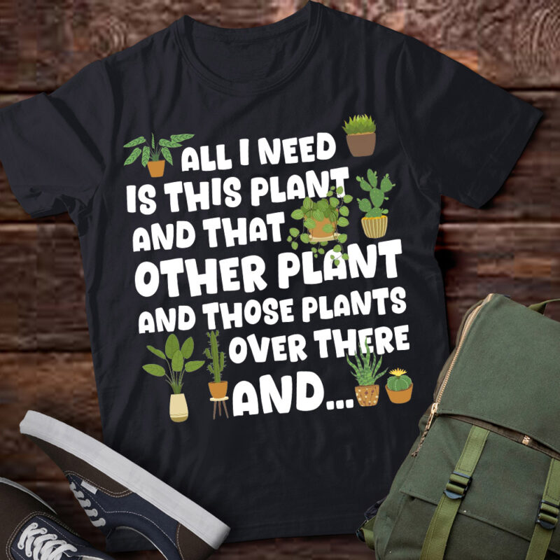 Funny Plant Art For Men Women Gardening Garden Plant Lovers T-Shirt ltsp