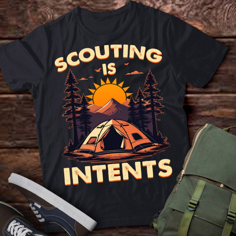 Funny Scout Camper Scouting Is Intents Camping Gift T-Shirt ltsp