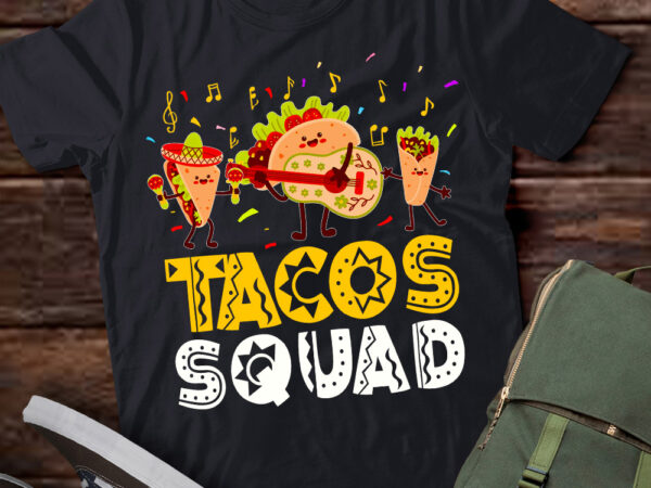 Funny tacos squad cinco de mayo mexican party taco food t-shirt ltsp