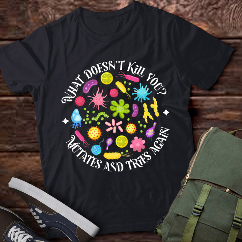 Funny What Doesn_t Kill You Mutates Biology Lab Week 2024 T-Shirt PN