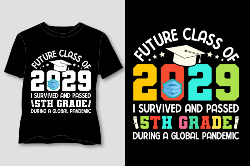 Future Class Of 2029 I Survived and Passed 5th Grade T-Shirt Design