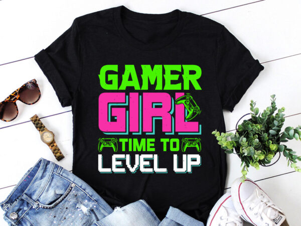 Gamer girl time to level up t-shirt design