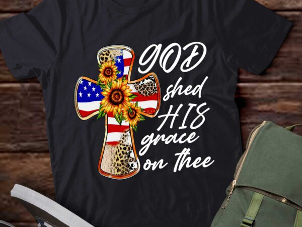 God shed his grace on thee t-shirt ltsp
