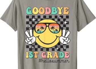 Goodbye 1st Grade Hello Summer Last Day Of School Student T-Shirt