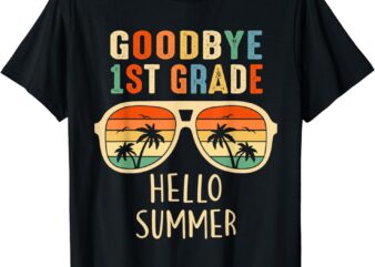 Goodbye 1st Grade Hello Summer Student Last Day Of School T-Shirt