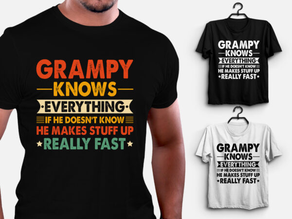 Grampy knows everything t-shirt design