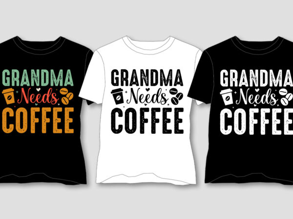 Randma needs coffee t-shirt design