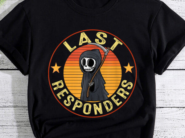 Grim reaper funny dark meme mortician last responders vintage t-shirt