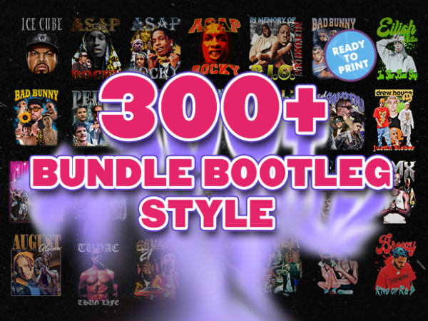 300+ bundle bootleg style designs, hip hop design bundle, t-shirt designs budle, vintage rap t-shirt designs, png digital download