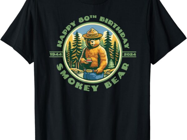 Happy 80th birthday smokey bear 1944-2024 retro cupcake t-shirt