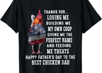 Happy Father’s Day To The Best Chicken Dad T-Shirt