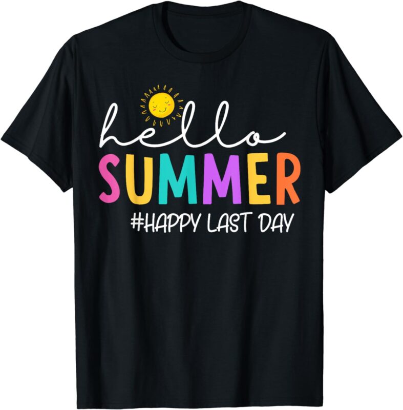 Happy Last Day of School Teacher Student Hello Summer T-Shirt